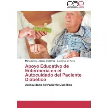 Apoyo Educativo de Enfermeria En El Autocuidado del Paciente Diabetico: Autocuidado del Paciente Diabético