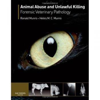 Animal Abuse and Unlawful Killing: Forensic veterinary pathology, 1e