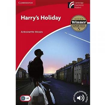 Harry's Holiday. Level 1 Beginner / Elementary. A1. Cambridge Experience Readers.