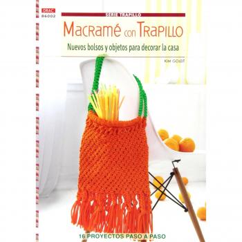 Macramé con trapillo. Nuevos bolsos y objetos para decorar la casa