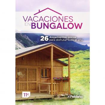 Vacaciones En Bungalow 02. 26 Alojamientos Para Disfrutar Todo El Año