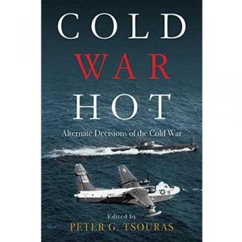 Cold War Hot: Alternate Decisions of the Cold War
