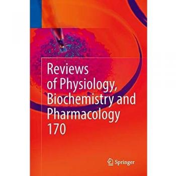 Reviews of Physiology, Biochemistry and Pharmacology Vol. 170