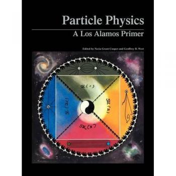 Física de Partículas: Un Manual de Los Álamos - Introducción a la Física de Partículas
