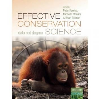 Effective Conservation Science: Data Not Dogma