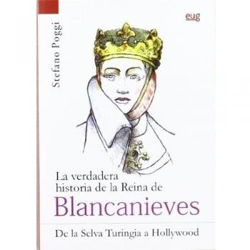 La verdadera historia de la Reina de Blancanieves.: De la Selva Turingia a Hollywood