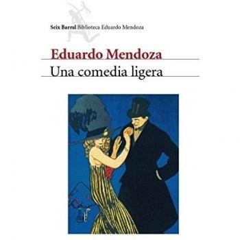 Una comedia ligera - Eduardo Mendoza