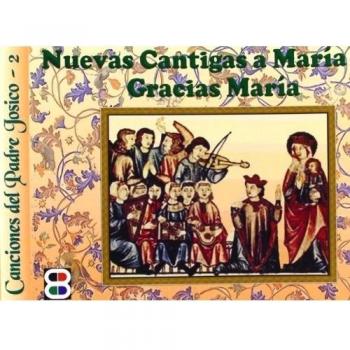 Nuevas cantigas a María. Gracias, María.
