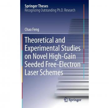 Theoretical and Experimental Studies on Novel High-Gain Seeded Free-Electron Laser Schemes