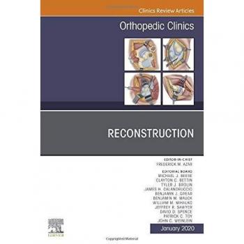 Reconstruction,An Issue of Orthopedic Clinics , 1e: Volume 51-1