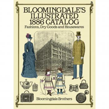 Bloomingdale's Illustrated 1886 Catalog