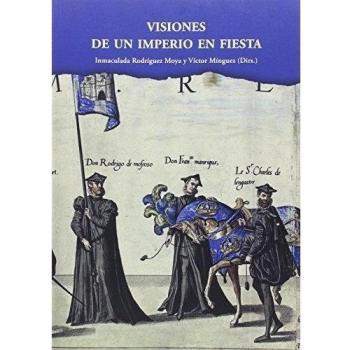 VISIONES DE UN IMPERIO EN FIESTA