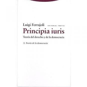 Principia Iuris. Teoría Del Derecho Y De La Democracia. Teoría De La Democracia - Volumen 2: 2. Teoría de la democracia