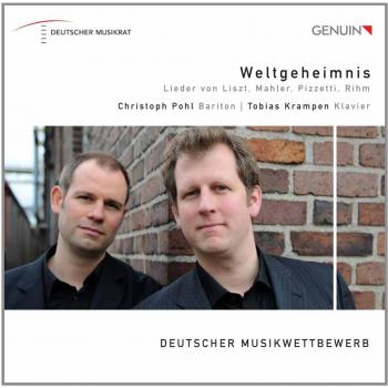 Weltgeheimnis. Lieder de Liszt, Mahler, Pizzetti, Rihm. Pohl, Krampen.