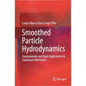 Smoothed Particle Hydrodynamics: Fundamentals and Basic Applications in Continuum Mechanics