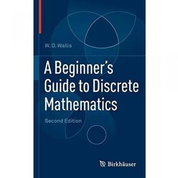 A Beginner's Guide to Discrete Mathematics