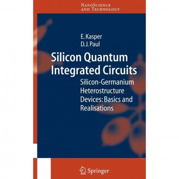 Silicon Quantum Integrated Circuits: Silicon-Germanium Heterostructure Devices Guide