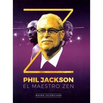 Phil Jackson. El maestro zen