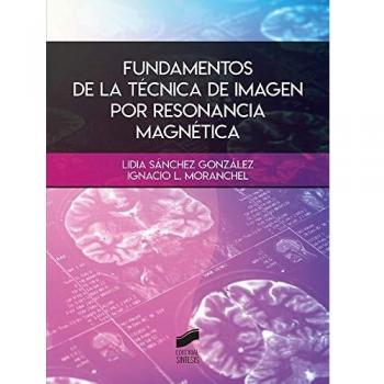Fundamentos De La Técnica de imagen por resonancia magnética: 01