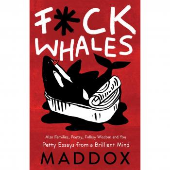 F*ck Whales: Also Families, Poetry, Folksy Wisdom and You