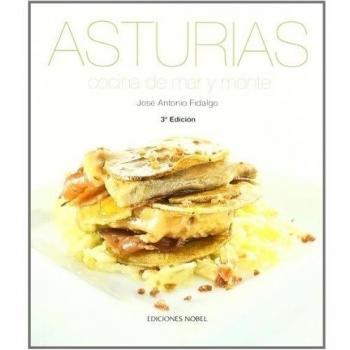 Asturias, cocina de mar y monte 3ª edición: Rústica - Jose Antonio Fidalgo