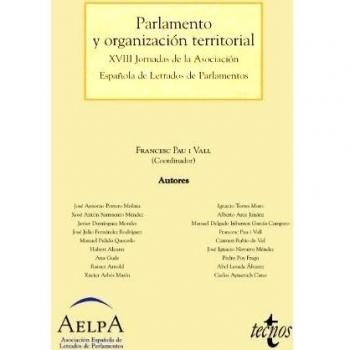 Parlamento y organización territorial: XVIII Jornadas de la Asociación Española de Letrados de Parlamentos