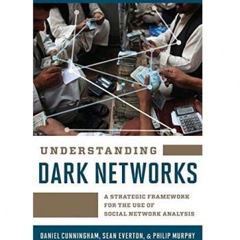 Understanding Dark Networks: A Comprehensive Guide to Hidden Online Communities (Paperback)