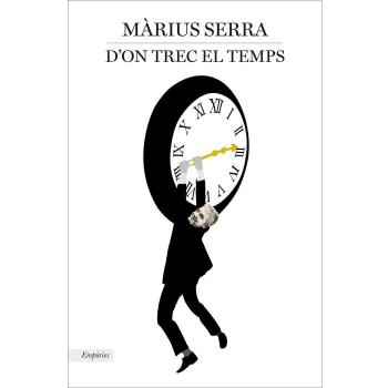 D'on trec el temps - Màrius Serra