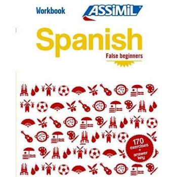 Workbook Spanish False Beginners: Workbook para principiantes falsos en español