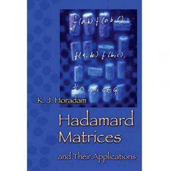 Hadamard Matrices: Theory and Applications