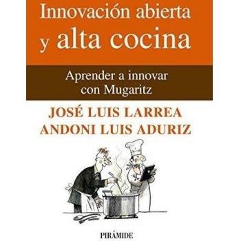 Innovación abierta y alta cocina: Aprender a innovar con Mugaritz