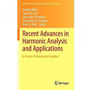 Recent Advances in Harmonic Analysis and Applications: In Honor of Konstantin Oskolkov: 25