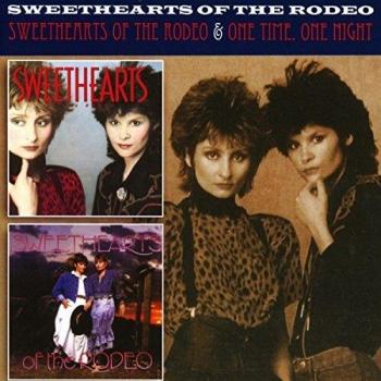 Sweethearts Of The Rodeo / One Time, One Night