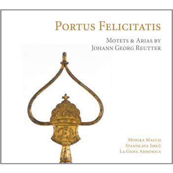 Portus Felicitatis: Motetes Y Arias De J.G. Reutter