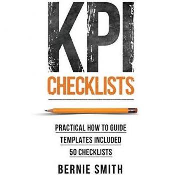 Guía Práctica de KPI: Más de 50 Listas de Verificación para Implementar Indicadores Clave de Desempeño y Medidas de Rendimiento