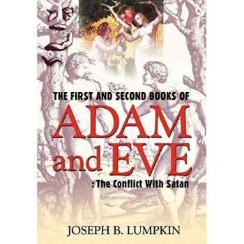 The First and Second Books of Adam and Eve: The Conflict With Satan