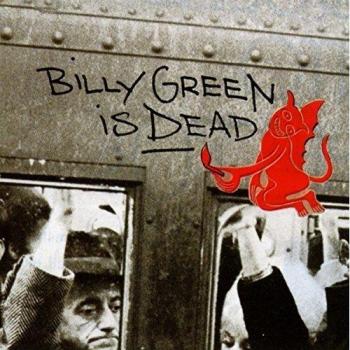 Billy Green Is Dead [Vinilo]