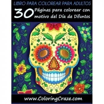Libro de Colorear para Adultos: 30 Páginas de Colorear Día de Muertos: 1