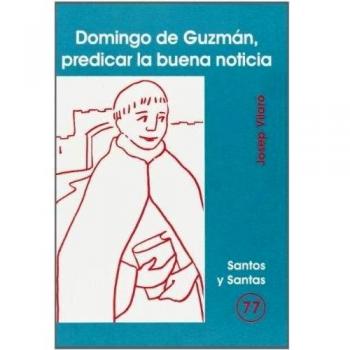 Domingo de Guzmán, predicar la buena noticia: 77