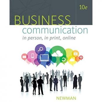 Business Communication: In Person, In Print, Online