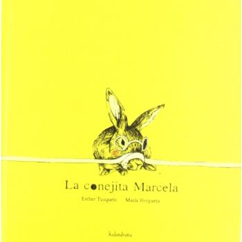 La conejita Marcela - Tusquets, Esther / Hergueta, María