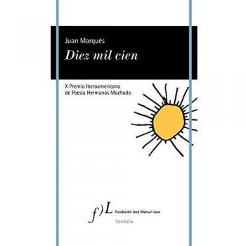 Diez mil cien: X Premio Iberoamericano de Poesía Hermanos Machado