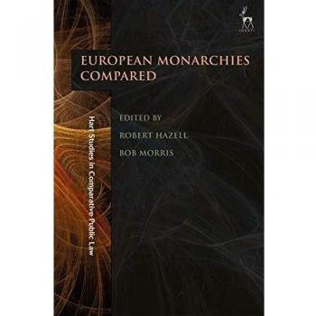 The Role of Monarchy in Modern Democracy: European Monarchies Compared