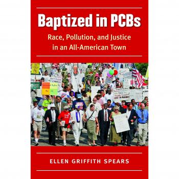 Baptized in PCBs: Race, Pollution, and Justice in an All-American Town - University of North Carolina Press