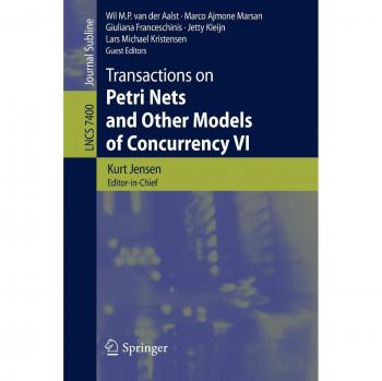 Transactions on Petri Nets and Other Models of Concurrency VI: 7400