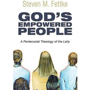 God's Empowered People: A Pentecostal Theology of the Laity