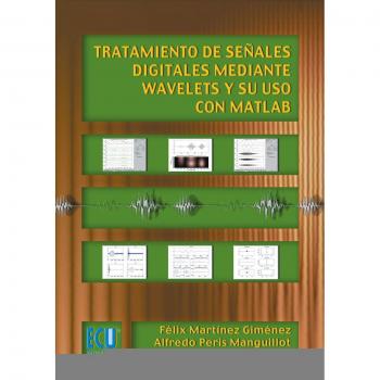 Tratamiento de señales digitales mediante wavelets y su uso con Matlab