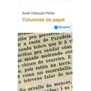 Columnas de papel I, 1987-2012: escolma de artigos de opinión : a lingua e outras vidas, 1987-1993