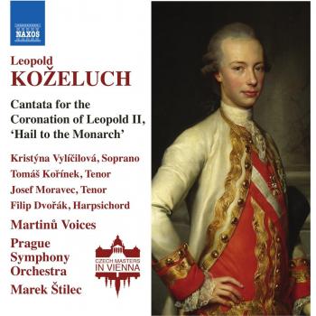 Kozeluch, L.: Cantata for the Coronation of Leopold II, Hail to the Monarch - KOZELUCH, LEOPOLD