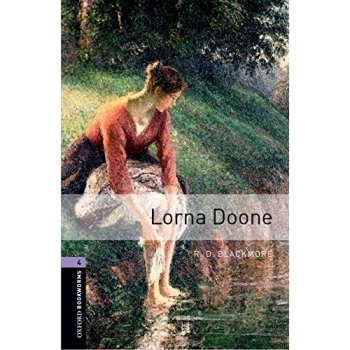 Oxford Bookworms 4. Lorna Doone: Level 4: 1400-Word Vocabulary